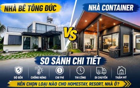 So Sánh Nhà Bê Tông Đúc Và Nhà Container – Xu Hướng Nhà Module 2026